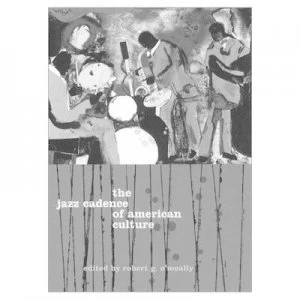 Image of The Jazz Cadence of American Culture paper by Robert G Omeally Paperback
