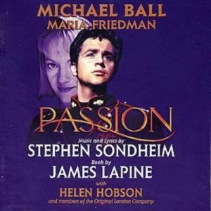 image of Passion Original Cast Recording by Maria Friedman/Michael Ball CD Album