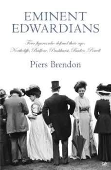 Image of Eminent Edwardians by Piers Brendon