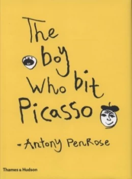 Image of The Boy Who Bit Picasso by Antony Penrose Hardback