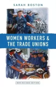 Image of Women workers and the trade unions - Sarah Boston - Paperback - Used