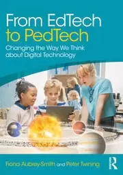 Image of From EdTech to PedTech Changing the Way We Think about Digital Technology