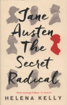 Image of Jane Austen the Secret Radical by Helena Kelly Hardback
