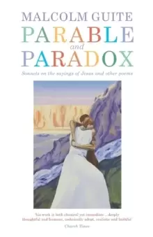 Image of Parable and Paradox : Sonnets on the sayings of Jesus and other poems