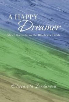Image of Happy Dreamer by Elissaveta Iordanova Hardback
