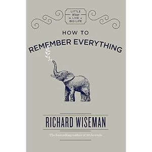 Image of How to Remember Everything Hardback 2018