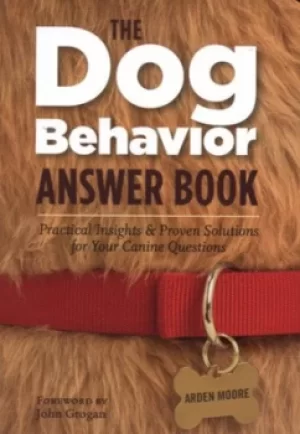 Image of The dog behavior answer book by Arden Moore