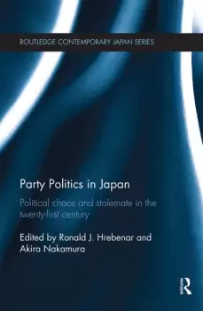 Image of Party Politics in JapanPolitical Chaos and Stalemate in the 21st Century