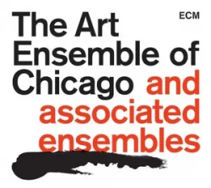 image of The Art Ensemble of Chicago and Associated Acts by Various Artists CD Album