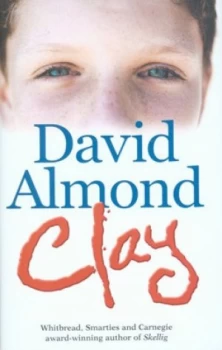 Image of Clay by David Almond Hardback