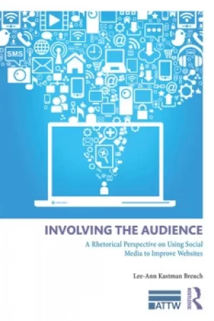 Image of Involving the AudienceA Rhetoric Perspective on Using Social Media to Improve Websites