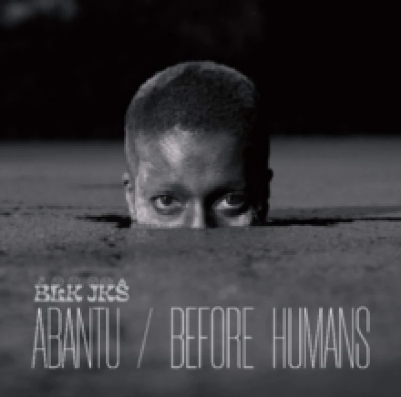 Image of Abantu/Before humans Vinyl