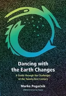 Image of Dancing with the Earth Changes : A Guide through the Challenges of the Twenty-first Century