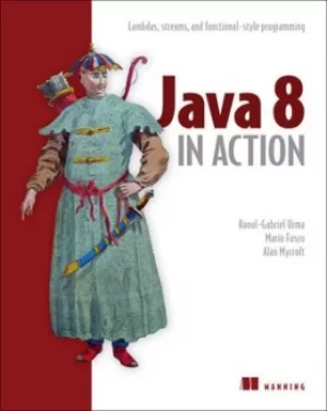Image of Java 8 in action by Raoul-Gabriel Urma