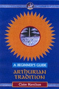 Image of Arthurian Tradition by Claire Hamilton Paperback