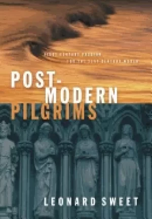 Image of post modern pilgrims first century passion for the 21st century world