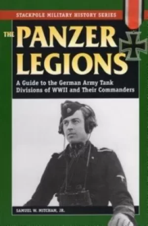 Image of Panzer Legions by Samuel W. Mitcham Jr.