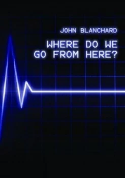 Image of Where Do We Go from Here by John Blanchard Paperback