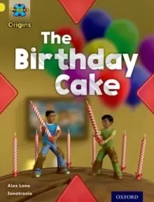 Image of Project X Origins: Yellow Book Band, Oxford Level 3: Food: The Birthday Cake