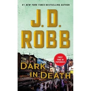 Image of Dark in Death An Eve Dallas Novel (In Death, Book 46) Paperback 2018