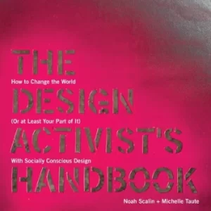 Image of The design activists handbook by Noah Scalin and Michelle Taute