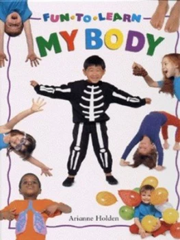 Image of My Body by Arianne Holden and Fiona Wyeth Hardback