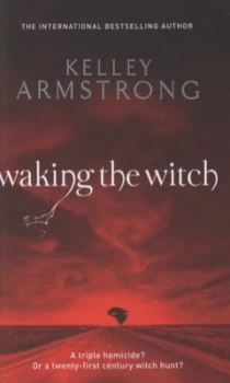 Image of Waking the Witch by Kelley Armstrong Hardback