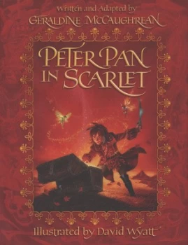 Image of Peter Pan in Scarlet by Geraldine Mccaughrean Hardback