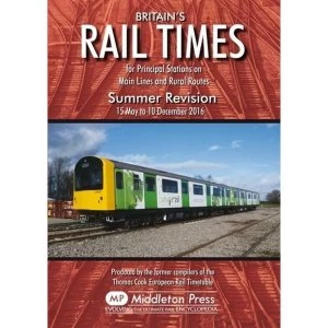 Image of Britains Rail Times Summer Revision: For Principal Stations on Main Lines and Rural Routes: 2016 by Network Rail (Paperback,...