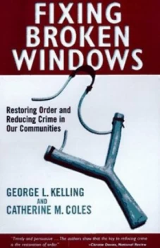 Image of Fixing Broken Windows by George L Kelling and Catherine M Coles Paperback