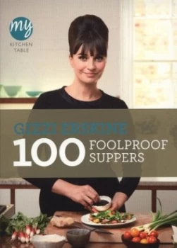 Image of 100 Foolproof Suppers by Gizzi Erskine Paperback