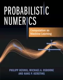 Image of Probabilistic Numerics : Computation as Machine Learning
