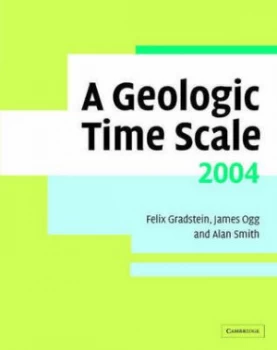 Image of A Geologic Time Scale 2004 by Felix M. Gradstein Paperback