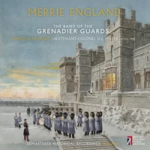 image of The Band of the Grenadier Guards Merrie England by The Band of The Grenadier Guards CD Album