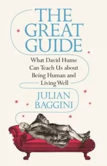 Image of The Great Guide : What David Hume Can Teach Us about Being Human and Living Well