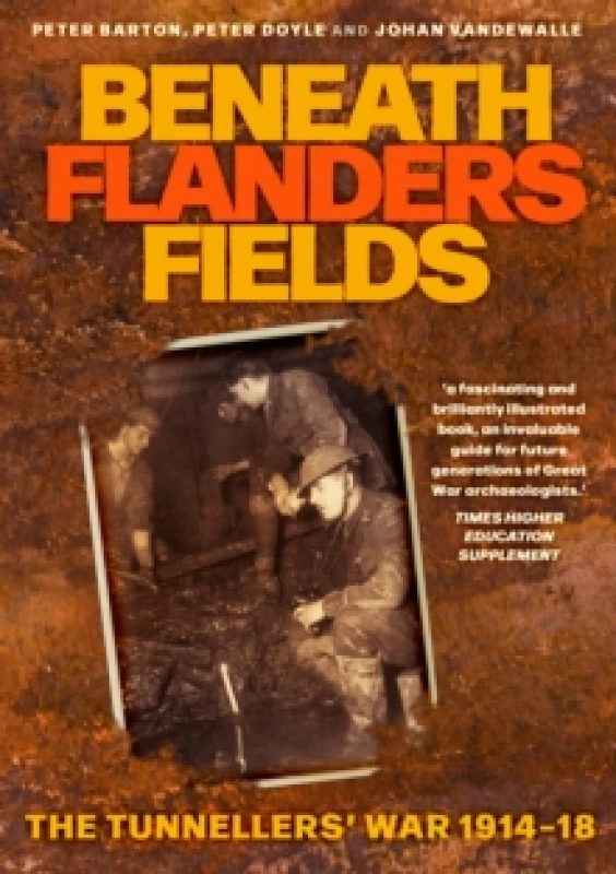 Image of Beneath Flanders Fields : The Tunnellers' War 1914-18 Paperback / softback