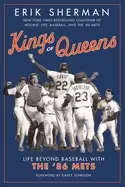 Image of kings of queens life beyond baseball with the 86 mets