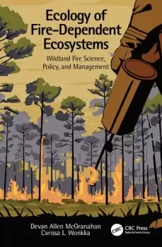 Image of Ecology of Fire-Dependent EcosystemsWildland Fire Science Policy and Management