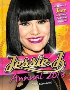 Image of Jessie J Annual 2013 by Posy Edwards Hardback