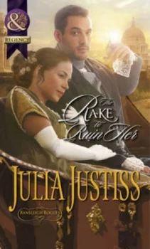 Image of The Rake to Ruin Her by Julia Justiss Book