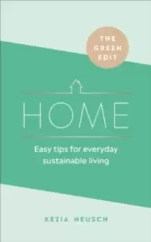 Image of The Green Edit: Home : Easy tips for everyday sustainable living