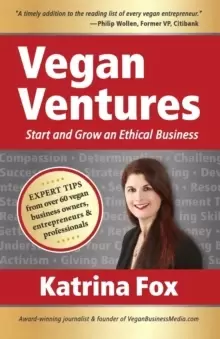 Image of Vegan Ventures : Start and Grow an Ethical Business