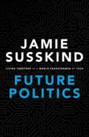 Image of Future politics by Jamie Susskind