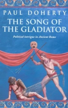 Image of The Song of the Gladiator by Paul Doherty Book