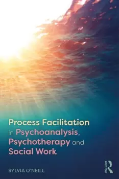 Image of Process Facilitation in Psychoanalysis Psychotherapy and Social Work