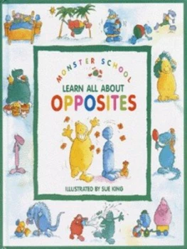 Image of Learn All about Opposites by Sue King and Andrew Charman Hardback