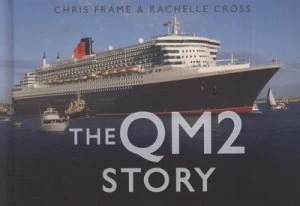 Image of The Qm2 Story by Chris Frame Hardback