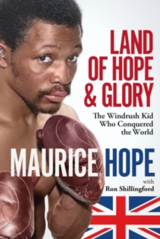 Image of Land of Hope and Glory : The Windrush Kid Who Conquered the World Hardback