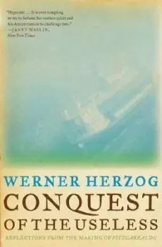 Image of Conquest of the Useless by Werner Herzog