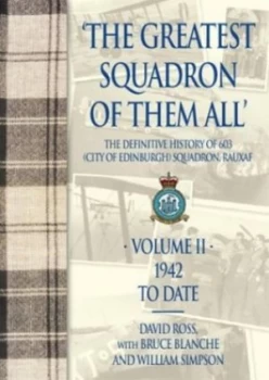 Image of The Greatest Squadron of Them All by David Ross and J. Bruce Blanche and William Simpson Hardback